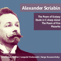 Boston Symphony Orchestra - Scriabin: The Poem of Ecstasy, Etude in C-Sharp Minor, The Poem of Fire & Mazurka