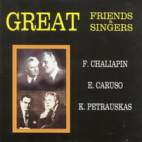 Feodor Chaliapin - Great Friends & Singers