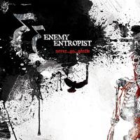 Enemy Entropist - Never Go Gentle (Explicit)