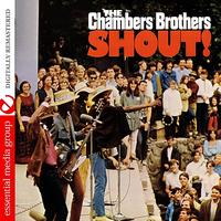 The Chambers Brothers - Shout! (Digitally Remastered)