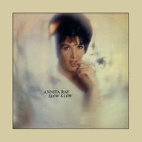 Annita Ray - Slow Glow (1962)