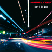 DJ HAPPY VIBES feat. Jazzmin - Ich will die Nacht