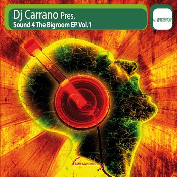 Dj Carrano - Sound 4 The Bigroom EP Vol.1