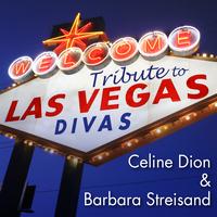 Déjà Vu - Tribute to Las Vegas Divas: Celine Dion & Barbara Streisand