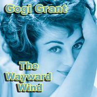 Gogi Grant - Wayward Wind 