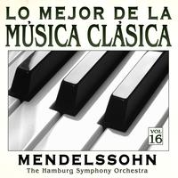 The Hamburg Symphony Orchestra - Música Clásica Vol. 16: Mendelssohn