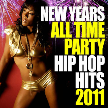 Various Artists - New Years All Time Hip Hop Hits 2011