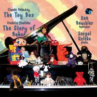 Sergei Kvitko & Ken Beachler - Debussy: The Toy Box & Poulenc: The Story of Babar