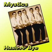 The Mystics - Hush-a-bye 