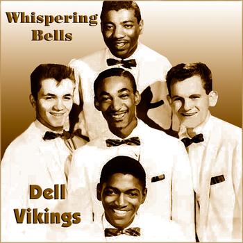 The Dell Vikings - Whispering Bells
