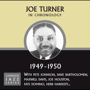 Joe Turner - Complete Jazz Series 1949 - 1950