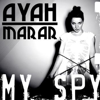 Ayah Marar - My Spy