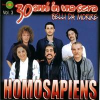 Homo Sapiens - 30 anni in una sera Vol. 3