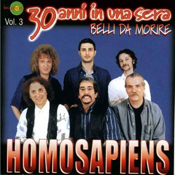Homo Sapiens - 30 anni in una sera Vol. 3