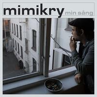 Mimikry - Min sång