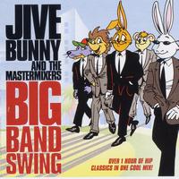 Jive Bunny And The Mastermixers - Jive Bunny And The Mastermixers Big Band Swing
