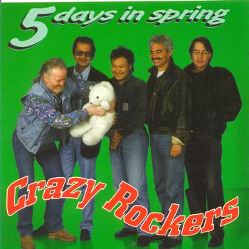 The Crazy Rockers - 5 Days In Spring
