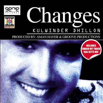 Kulwinder Dhillon - Changes