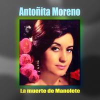 Antoñita Moreno - La Muerte De Manolete