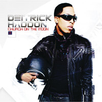 Deitrick Haddon - Church On The Moon