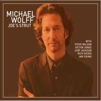 Michael Wolff - Joe's Strut