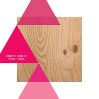 Robert Babicz - Pink Trees