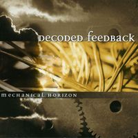 Decoded Feedback - Mechanical Horizon
