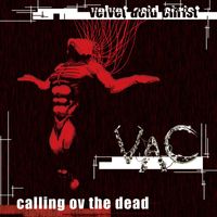 Velvet Acid Christ - Calling Ov The Dead (Explicit)