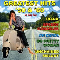 Tony Ray - Greatest Hits '50 & '60