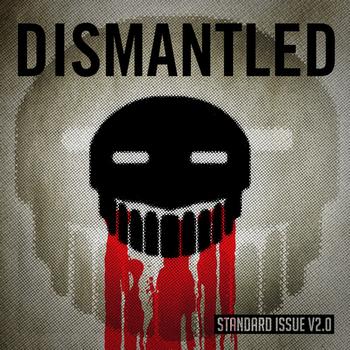 Dismantled - Standard Issue V2.0