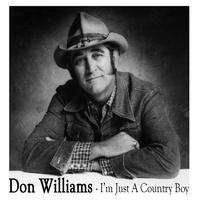Don Williams - I'm Just A Country Boy