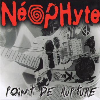 Neophyte - Point De Rupture