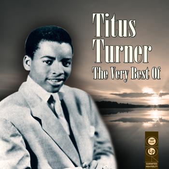 Titus Turner - The Very Best Of