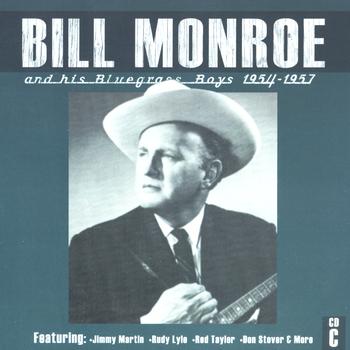 Bill Monroe & His Bluegrass Boys - Bill Monroe CD C: 1954-1957