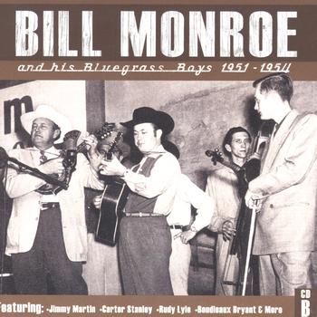 Bill Monroe & His Bluegrass Boys - Bill Monroe CD B: 1951-1954