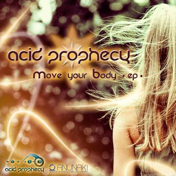 Acid Prophecy - Acid Prophecy - Move your body ep