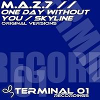 M.a.z.7 - One Day Without You / Skyline