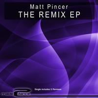 Matt Pincer - The Remix EP