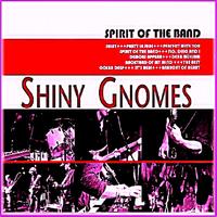 Shiny Gnomes - Spirit of the Band