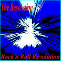 The Revolution - Rock'n Roll Revolution