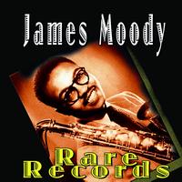 James Moody - Rare Records