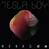 Tesla Boy - Rebecca EP