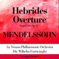 Vienna Philharmonic Orchestra, Wilhelm Furtwangler - Mendelssohn : Hebrides Overture