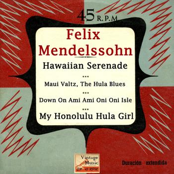 Felix Mendelssohn - Vintage World Nº 46 - EPs Collectors "Hawaiian Holiday Serenade" (Steel Guitar)