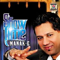 Manak-E - Show Time