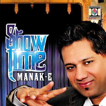 Manak-E - Show Time