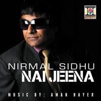Nirmal Sidhu - Nai Jeena