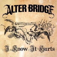 Alter Bridge - I Know It Hurts