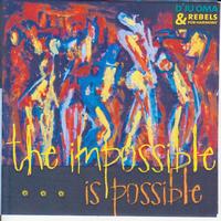 D'Ju Oma - Impossible is possible