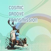 Cosmic Groove Transmission - Let It Loose (Remix Package)